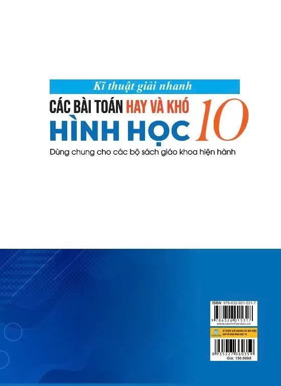KĨ THUẬT GIẢI NHANH BÀI TOÁN HAY VÀ KHÓ HÌNH HỌC LỚP 10 (Dùng chung cho các bộ SGK hiện hành)